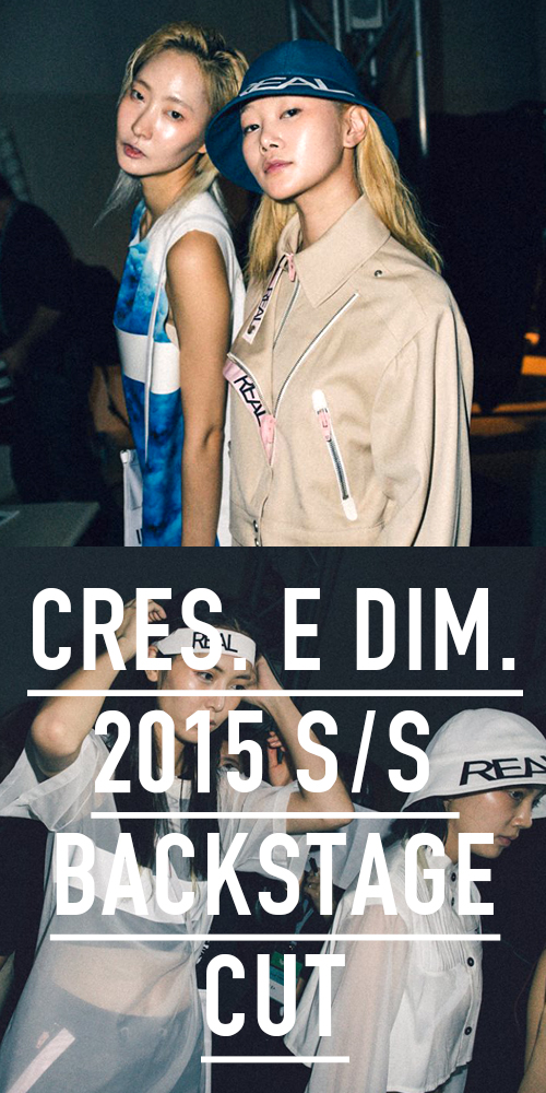 CRES. E DIM. 2015 S/S SEOUL COLLECTION BACKSTAGE CUT BY YOUNGHO SEO